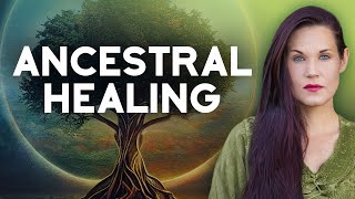 The Importance of Ancestral Healing [upl. by Cestar416]