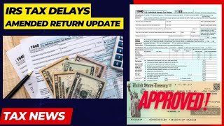 2023 IRS TAX UPDATE  NEW REFUNDS APPROVED DELAYS AMENDED RETURNS IRS NOTICES TAX STATUS [upl. by Ylhsa156]