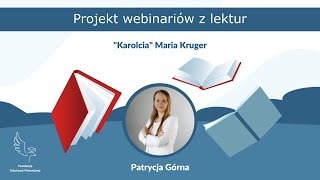 quotKarolciaquot Maria Kruger — opracowanie lektury klasy 13 [upl. by Adnoraj]