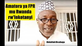 2522024 ABDALLAH BICAHAGA Amatora ya FPR mu Rwanda rwInkotanyi [upl. by Reed]