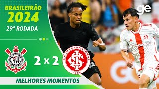 CORINTHIANS 2 X 2 INTERNACIONAL  MELHORES MOMENTOS  29ª RODADA BRASILEIRÃO 2024  geglobo [upl. by Evetta533]