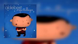 Aldebert  Enfantillages Album Complet [upl. by Eerol]