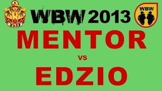 Edzio 🆚 Mentor 🎤 WBW 2013 el3 freestyle rap battle [upl. by Nylloc]