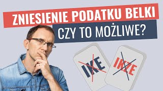 Likwidacja podatku Belki Co z IKE i IKZE [upl. by Annovaj]