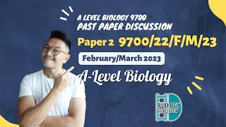 ALevel Biology  PAPER 2  FebMar 2023  Paper 22  970022FM23  EXPLAINED amp SOLVED [upl. by Iew]