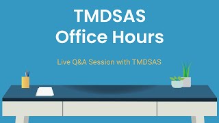 TMDSAS Office Hours  August 21 2024 [upl. by Manus]