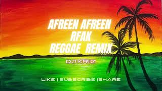 Afreen Afreen  RFAK  Reggae Remix  Dj KriiZ [upl. by Oira]