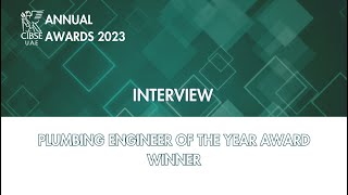 CIBSE UAE Awards 2023  Interview  Winner  Plumbing engineer of the year [upl. by Caton]