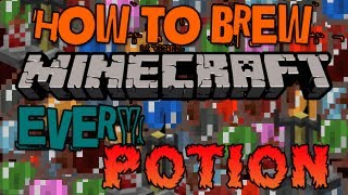 How To Brew All Potions In Minecraft 147 [upl. by Quillan801]