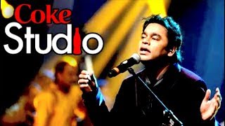 Aaj Jaane Ki Zid Na Karo  AR Rahman  Coke Studio [upl. by Latta]