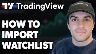 How To Import Watchlist In TradingView Full 2024 Guide [upl. by Siro]