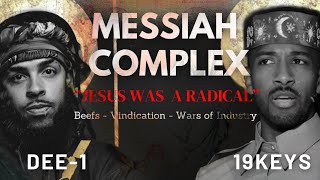 Messiah Complex Jesus Was a Radical Beefs Vindication Industry Wars 19Keys ft Dee1 [upl. by Aietal]