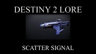 Destiny 2 Lore  Season Of The Wish  Scatter Signal [upl. by Fendig]