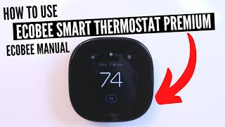 How To Use Ecobee Thermostat Premium Ecobee Smart Thermostat Manual [upl. by Akenna]