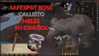 OSRS GUIA CALLISTO SAFESPOT SINGLE PLAYER  MELEE  ESPAÑOL World Hoppers ANTIPKS 1MHr [upl. by Camden]