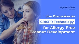 Live Discussion on CRISPR Technology for AllergyFree Peanut Development 🥜 [upl. by Mcdougall]