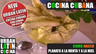 COMO HACER ► PLATANO A LA MENTA Y A LA MIEL ► COCINA CUBANA ► RECETA [upl. by Ayana]