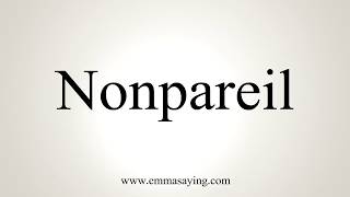 How To Pronounce Nonpareil [upl. by Reh]