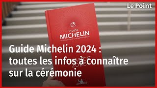 Guide Michelin 2024  toutes les infos à connaître sur la cérémonie [upl. by Tace638]