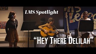 LMS Spotlight Hey there Delilah cover by Aspen Harmony and Lilly [upl. by Ramona]