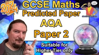 AQA GCSE Maths  Predicted Paper 2  June 2024  Higher Tier [upl. by Cicero808]