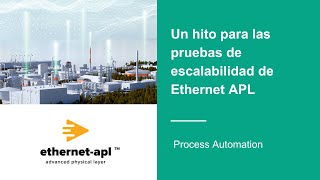 Un hito para las pruebas de escalabilidad de Ethernet APL [upl. by Akenor695]