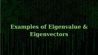 Eigenvalue and Eigenvectors Examples [upl. by Strephon196]