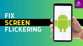 How to Fix Screen Flickering on Android 2024 [upl. by Sedgewinn]