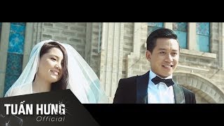 Nắm Lấy Tay Anh  Tuấn Hưng MV Official [upl. by Heymann24]