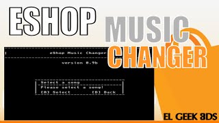 TUTORIAL ESHOP MUSIC CHANGER TU MUSICA FAVORITA EN LA ESHOP 3DS [upl. by Justinn]