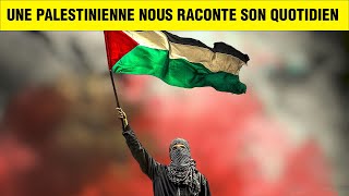 UNE PALESTINIENNE NOUS RACONTE SON QUOTIDIEN EN TERRITOIRE OCCUPÉ [upl. by Aicilyhp]