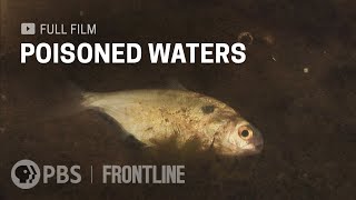 Poisoned Waters full documentary  FRONTLINE [upl. by Anneehs]