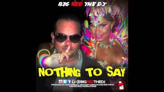 CROP OVER 2014 Big Red The DJ  Nothing To Say [upl. by Oliva]