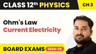 Ohms Law  Current Electricity  Class 12 Physics Chapter 3 [upl. by Attecnoc]