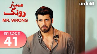 Mr Wrong  Episode 41  Turkish Drama  Bay Yanlis  14 September 2024 [upl. by Shoshana]