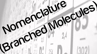 Nomenclature branched molecules [upl. by Rolyt]