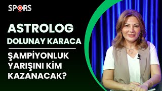 Astrolog Dolunay Karaca l NORMAL ŞARTLARDA FENERBAHÇE ŞAMPİYON OLMASI GEREKİYOR [upl. by Eiralam]