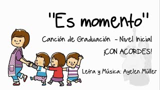 quotEs momentoquot Adiós jardín  Canción de graduación CON ACORDES  Nivel Inicial  Kinder  Jardín [upl. by Opalina]