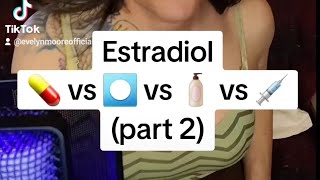 Estradiol pill vs patch vs gel vs injection part 2 [upl. by Ueih635]