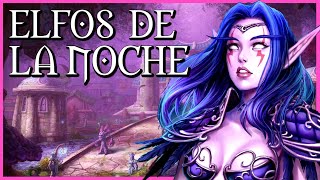 Los ELFOS de la NOCHE Toda su HISTORIA  World of Warcraft [upl. by Atkins]