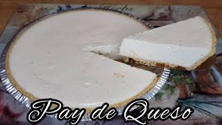 PAY DE QUESO SIN HORNEAR SUPER FACIL DE HACER [upl. by Aieka]