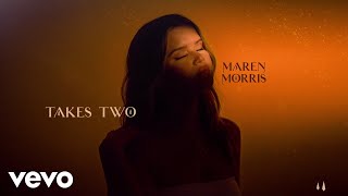 Maren Morris  Takes Two Official Lyric Video [upl. by Stuart887]