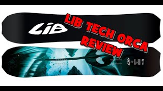 Lib Tech Orca Review We finally Get One [upl. by Ainyt636]