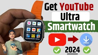 T800T900 Ultra Smart Watch Me Youtube Kaise Chalaye  Ultra Watch Me Youtube Kaise Download Kare [upl. by Vadnee352]