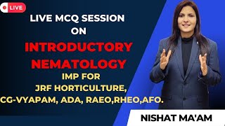 LIVE🔴MCQ SESSION ON INTRODUCTORY NEMATOLOGY   IMP FOR RAEORHEOADA amp JRF   BY NISHAT MAM [upl. by Nikola]