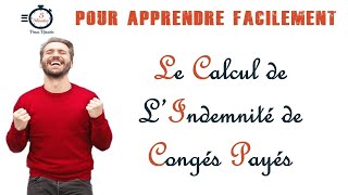 Le Calcul des Indemnités de Congés Payés [upl. by Annekahs]