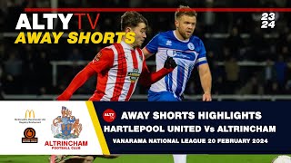 HARTLEPOOL UTD Vs ALTRINCHAM  VNL  Alty TV Away Shorts  20022024 [upl. by Lesser]