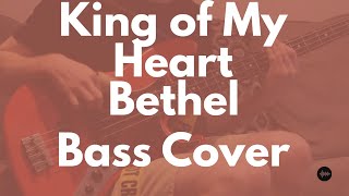 King Of My Heart Bass Cover  Bethel Music [upl. by Musser]