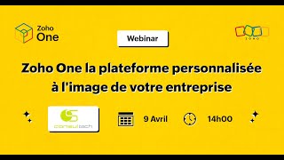 Webinar Zoho x OSConsultech  Zoho One la plateforme personnalisée à limage de votre entreprise [upl. by Patten]