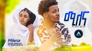 Seare Debesay  Milena ሚለና feat Eden Kesete  New Eritrean Music 2023 [upl. by Eniarrol]